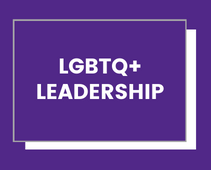 LGBTQ+ Leadership